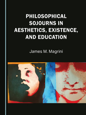 cover image of Philosophical Sojourns in Aesthetics, Existence, and Education